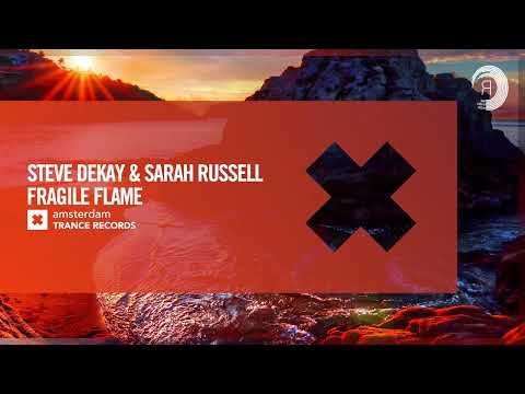 Steve Dekay & Sarah Russell – Fragile Flame [Amsterdam Trance] Extended