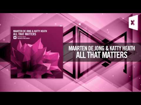 Maarten de Jong & Katty Heath – All That Matters (Amsterdam Trance)