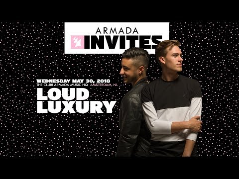 Armada Invites – Loud Luxury