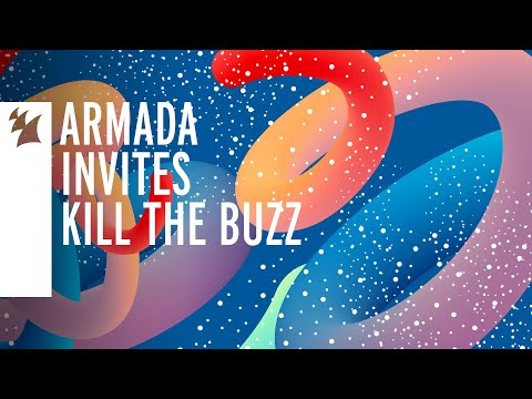 Armada Invites – Kill The Buzz