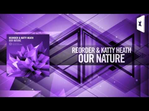 ReOrder & Katty Heath – Our Nature (Amsterdam Trance)