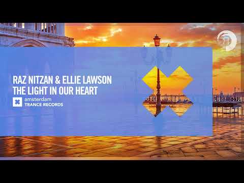 Raz Nitzan & Ellie Lawson – The Light In Our Heart [Amsterdam Trance] Extended
