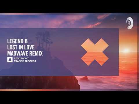 VOCAL TRANCE: Legend B – Lost In Love (Madwave Remix) [Amsterdam Trance] + LYRICS