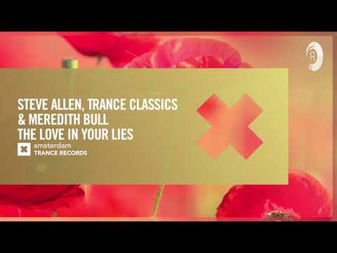 Steve Allen, Trance Classics & Meredith Bull – The Love In Your Lies [Amsterdam Trance] Extended