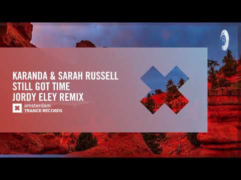 Karanda & Sarah Russell – Still Got Time (Jordy Eley Remix) (Amsterdam Trance) Extended