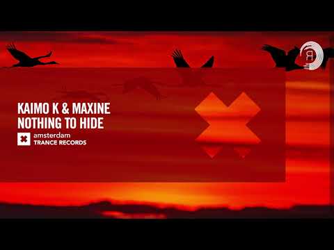 VOCAL TRANCE: Kaimo K & Maxine – Nothing To Hide [Amsterdam Trance] + LYRICS