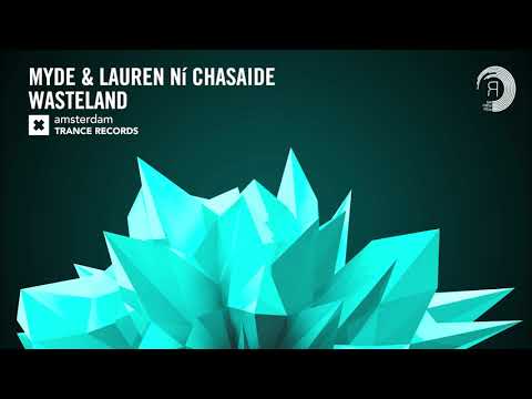 Myde & Lauren Ní Chasaide – Wasteland (Extended Mix) Amsterdam Trance + LYRICS