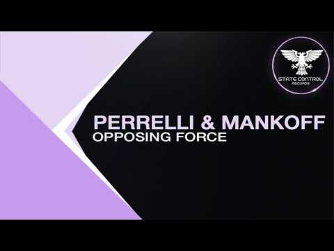 OUT NOW! Perrelli & Mankoff – Opposing Force (Original Mix) [State Control Records]