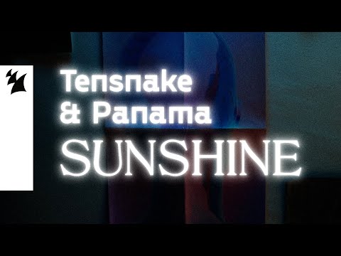 Tensnake & Panama – Sunshine (Official Music Video)