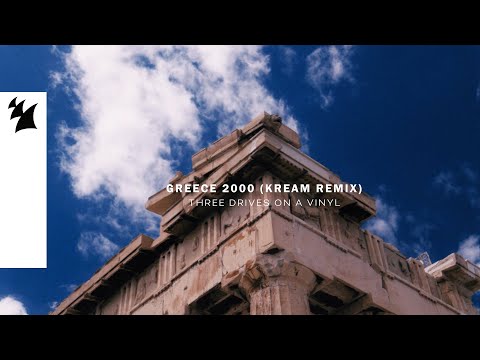 Three Drives On A Vinyl – Greece 2000 (KREAM Remix) [Official Visualizer]