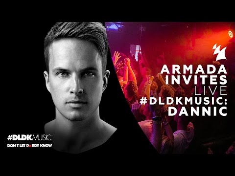 Armada Invites: #DLDKMUSIC – Dannic