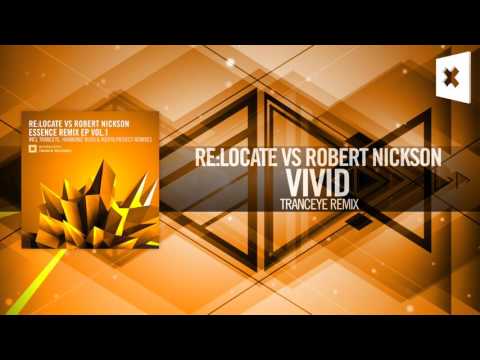 Re:Locate vs. Robert Nickson – Vivid (TrancEye Remix) FULL Amsterdam Trance