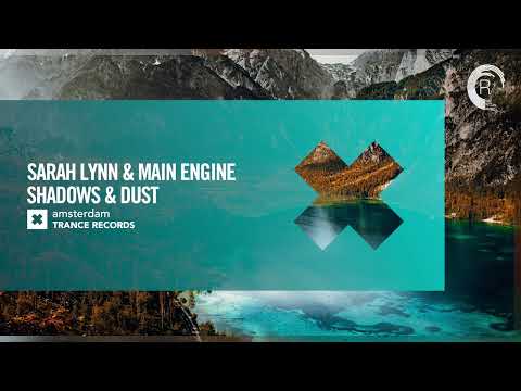 Sarah Lynn & Main Engine – Shadows & Dust [Amsterdam Trance] Extended
