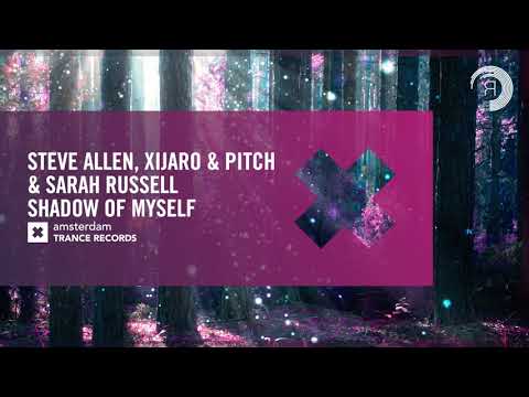 Steve Allen, Xijaro & Pitch & Sarah Russell – Shadow Of Myself (Amsterdam Trance) Extended
