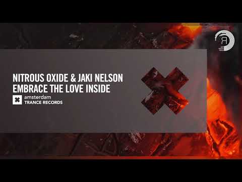 Nitrous Oxide & Jaki Nelson – Embrace The Love Inside [Amsterdam Trance] Extended
