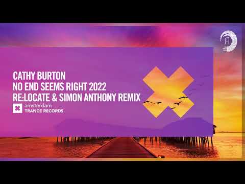 Cathy Burton – No End Seems Right 2022 (Re:Locate & Simon Anthony Remix) [Amsterdam Trance] Extended