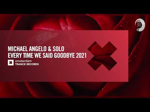 VOCAL TRANCE: Michael Angelo & Solo – Every Time We Said Goodbye 2021 [Amsterdam Trance] + LYRICS