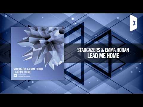 Stargazers & Emma Horan – Lead Me Home [FULL] (Amsterdam Trance)