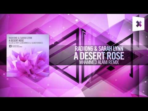 Radion6 & Sarah Lynn – A Desert Rose (Mhammed El Alami Remix) Amsterdam Trance