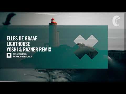 Elles de Graaf – Lighthouse (Yoshi & Razner Remix) [Amsterdam Trance] Extended