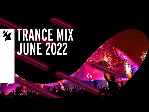 Armada Music Trance Mix – June 2022