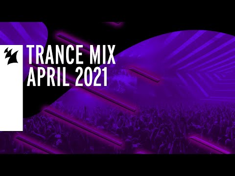 Armada Music Trance Mix – April 2021
