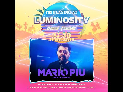 Mario Piu (BXR Classics Set) [FULL SET] @ Luminosity Beach Festival 29-06-2019