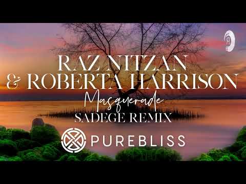 SUNDAY CHILL PICK: Raz Nitzan & Roberta Harrison – Masquerade (Sadege Remix) [PureBliss] + LYRICS