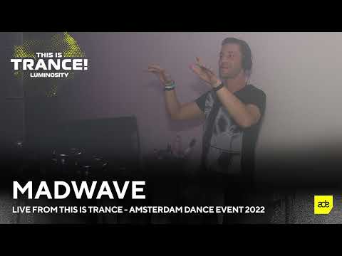 Madwave live from THIS IS TRANCE ▪ Amsterdam Dance Event [October 21, 2022]