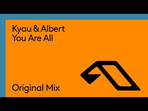 Kyau & Albert – You Are All