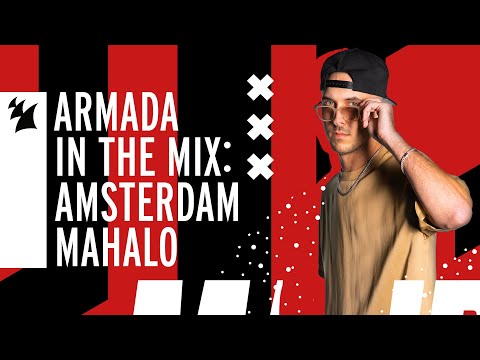 Armada In The Mix Amsterdam: Mahalo