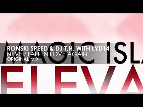 Ronski Speed & DJ T.H. pres. Sun Decade with Lyd14 – Never Fall In Love Again