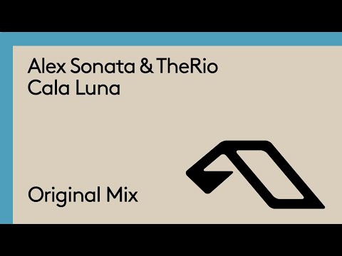 Alex Sonata & TheRio – Cala Luna