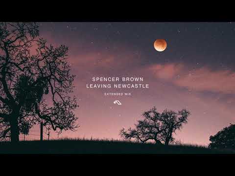 Spencer Brown – Leaving Newcastle (Extended Mix)