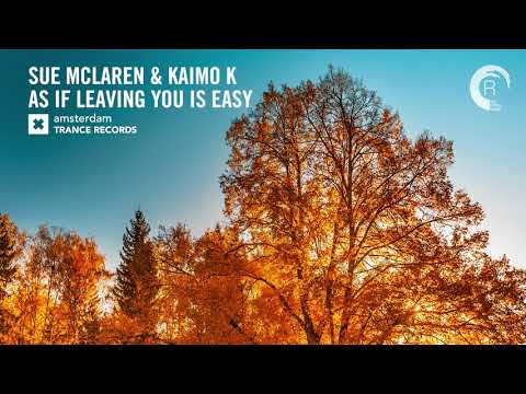 Sue McLaren & Kaimo K – As If Leaving You Is Easy (Amsterdam Trance) Extended ​