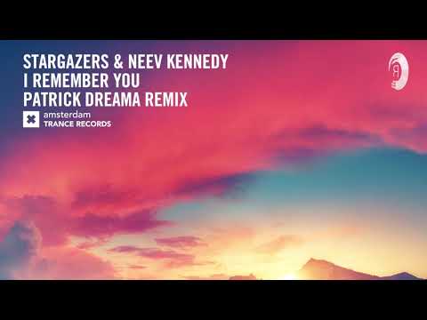 Stargazers & Neev Kennedy – I Remember You (Patrick Dreama Extended) Amsterdam Trance