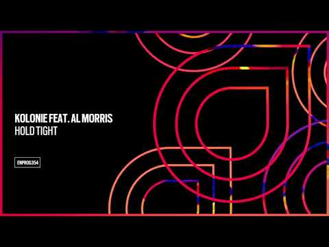 Kolonie feat. Al Morris – Hold Tight [OUT NOW]