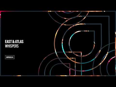 East & Atlas – Whispers [OUT NOW]
