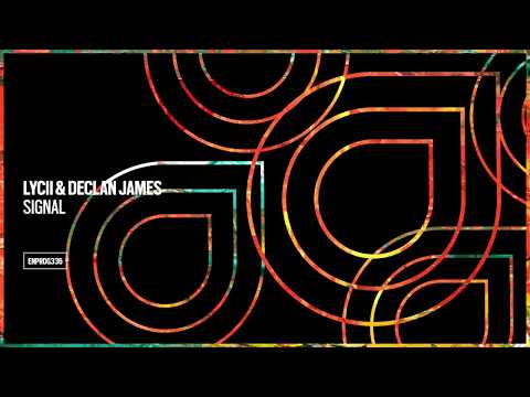 Lycii & Declan James – Signal [OUT NOW]