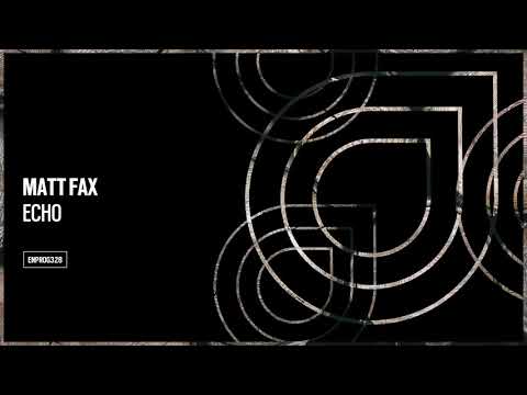 Matt Fax – Echo [OUT NOW]