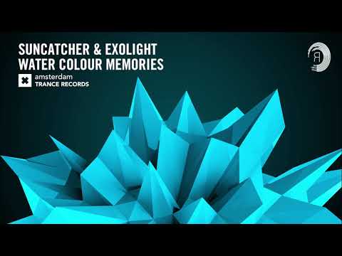 Suncatcher & Exolight – Water Colour Memories [Extended] (Amsterdam Trance) + Lyrics