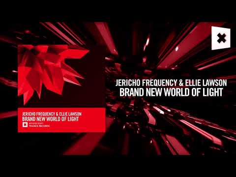 Jericho Frequency & Ellie Lawson – Brand New World Of Light (Amsterdam Trance) + LYRICS