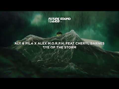 Aly & Fila X Alex M.O.R.P.H. feat Cheryl Barnes – Eye Of The Storm