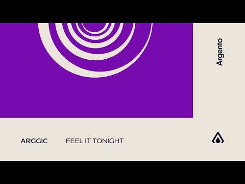 Arggic – Feel It Tonight