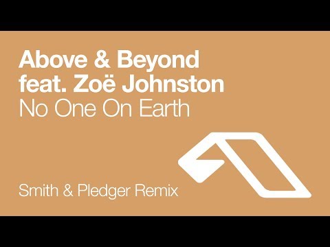 Above & Beyond feat. Zoë Johnston – No One On Earth (Smith & Pledger Remix) [2004]