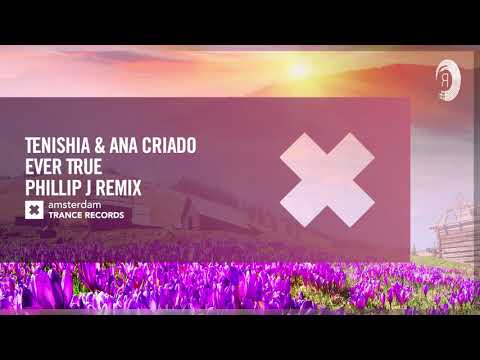 VOCAL TRANCE: Tenishia & Ana Criado – Ever True (Phillip J Remix) [Amsterdam Trance] + LYRICS