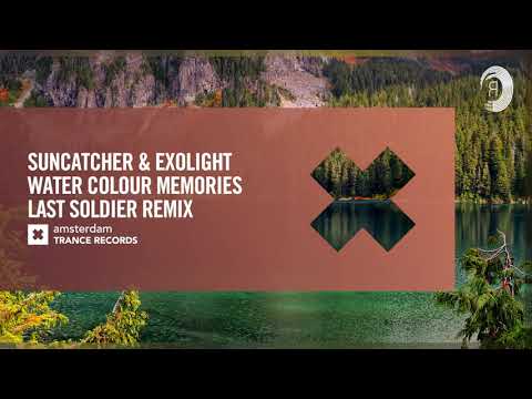 VOCAL TRANCE: Suncatcher & Exolight – Water Colour Memories (Last Soldier Remix) [Amsterdam Trance]