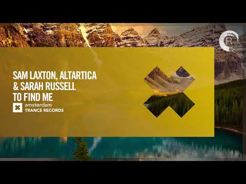 VOCAL TRANCE: Sam Laxton, Altartica & Sarah Russell – To Find Me [Amsterdam Trance] + LYRICS