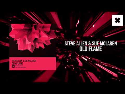 Steve Allen & Sue McLaren – Old Flame [FULL](Amsterdam Trance)