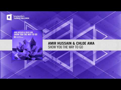 Amir Hussain & Chloe Ama – Show You The Way To Go (Amsterdam Trance)